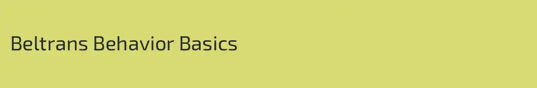 Beltrans Behavior Basics